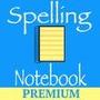 Spelling Notebook Premium
