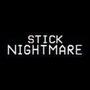 Stick Nightmare