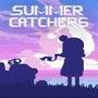 Summer Catchers