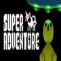 SUPER ADVENTURE