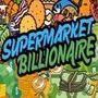 Supermarket Billionaire