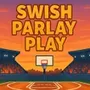 Swish Parlay Play
