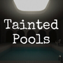 Tainted Pools