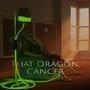 That Dragon Cancer