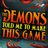 The Demons Told Me to Make This Game