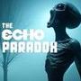 The Echo Paradox