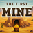 The First Mine