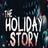 The Holiday Story