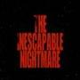 The Inescapable Nightmare