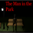 The Man in the Park