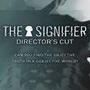 The Signifier: Directors Cut