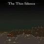 The Thin Silence