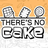 There's No Cake