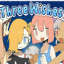 Three Wishes