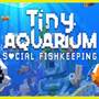 Tiny Aquarium: Social Fishkeeping