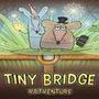 Tiny Bridge: Ratventure