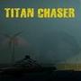 Titan Chaser