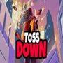Tossdown