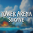 Tower Arena Survive