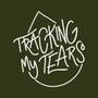 Tracking My Tears