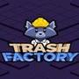 Trash Factory
