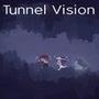 Tunnel Vision