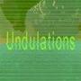 Undulations