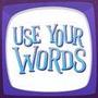 Use Your Words