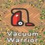Vacuum Warrior