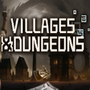 Villages & Dungeons
