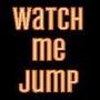 Watch Me Jump