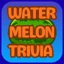 Watermelon Trivia