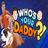 Who's Your Daddy?