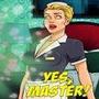 Yes Master