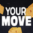 Your Move