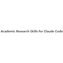Academic Research Skills for Claude Code