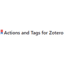 Actions and Tags for Zotero