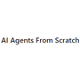 AI Agents From Scratch