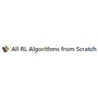 All RL Algorithms from Scratch