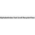 AlphabetIndex Fast Scroll RecyclerView