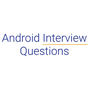 Android Interview Questions