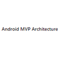 Android MVP Architecture