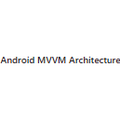 Android MVVM Architecture