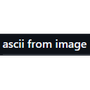 ascii from image