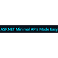 ASP.NET Minimal APIs Made Easy