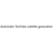 Automatic YouTube subtitle generation