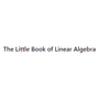 Little Book of Linear Algebra