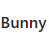 Bunny
