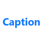 Caption