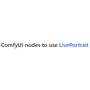 ComfyUI-LivePortraitKJ